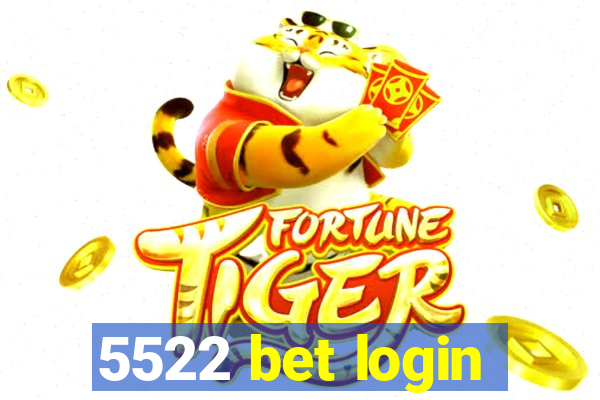 5522 bet login