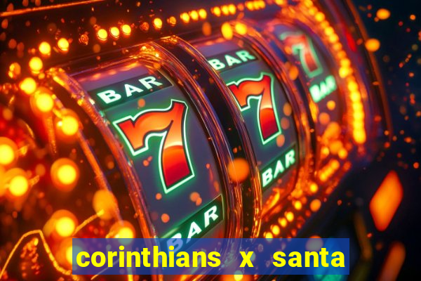 corinthians x santa cruz ao vivo hd