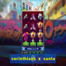 corinthians x santa cruz ao vivo hd