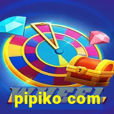 pipiko com