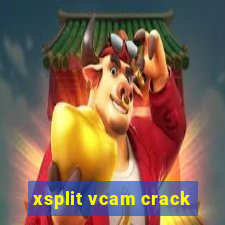 xsplit vcam crack