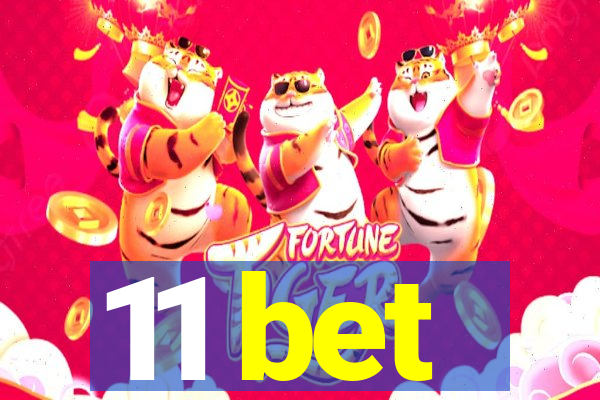 11 bet