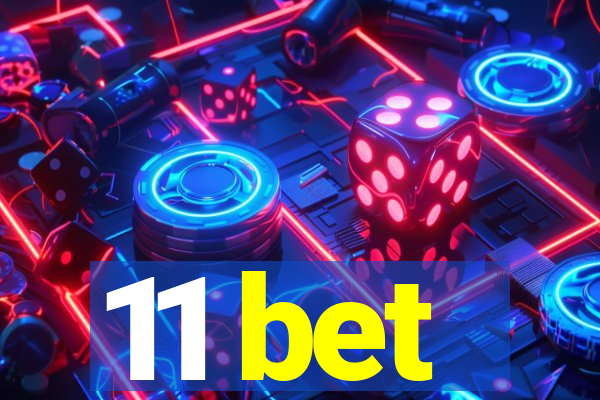 11 bet