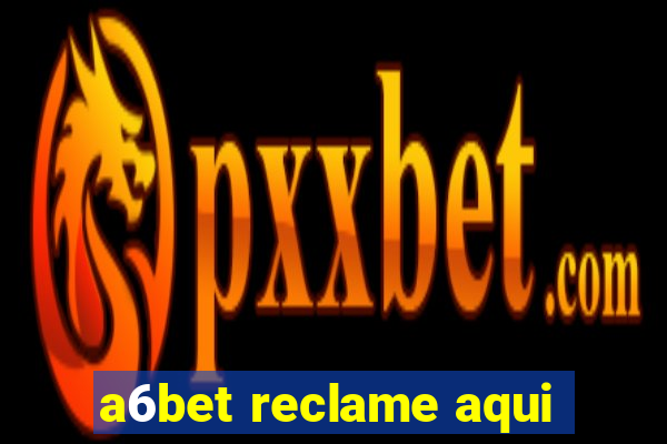 a6bet reclame aqui