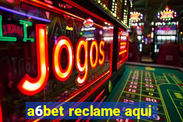 a6bet reclame aqui