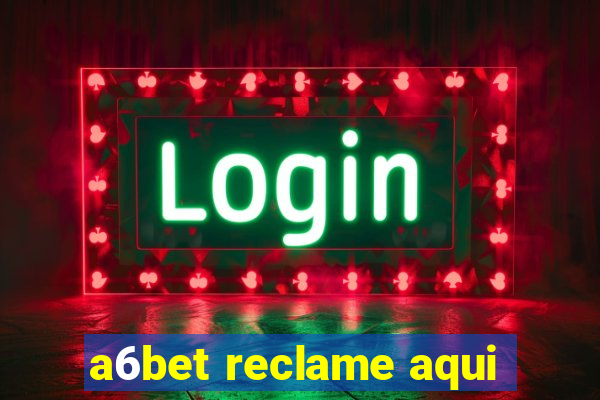 a6bet reclame aqui