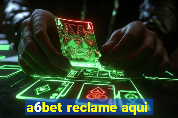 a6bet reclame aqui