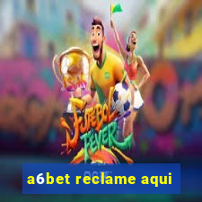 a6bet reclame aqui