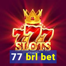 77 brl bet