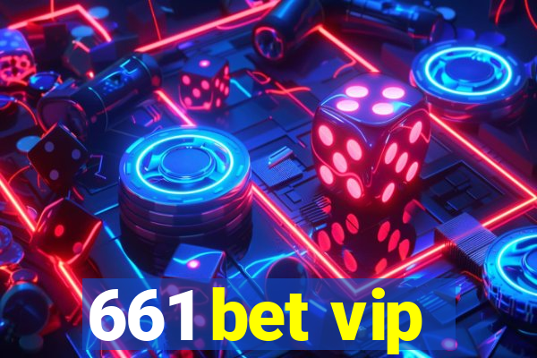 661 bet vip