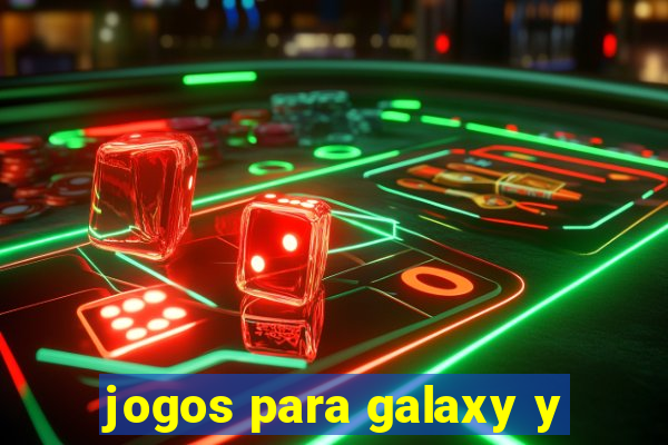 jogos para galaxy y