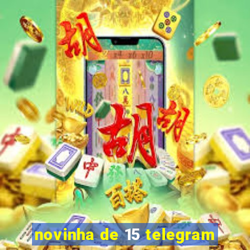 novinha de 15 telegram