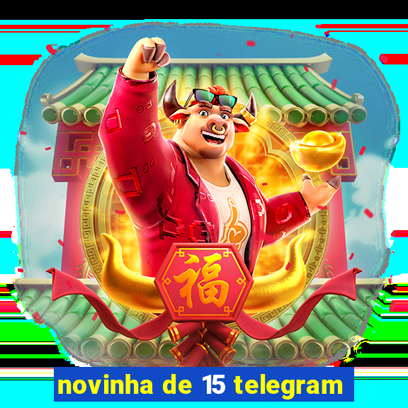 novinha de 15 telegram