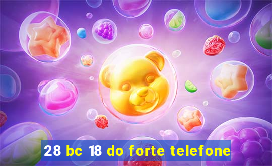 28 bc 18 do forte telefone