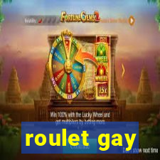 roulet gay