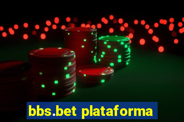 bbs.bet plataforma