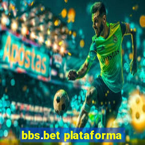 bbs.bet plataforma