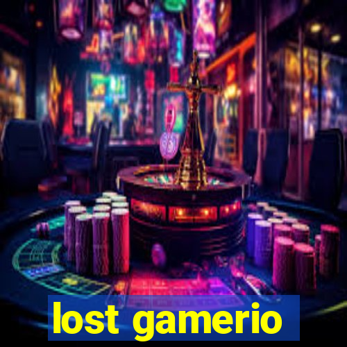 lost gamerio