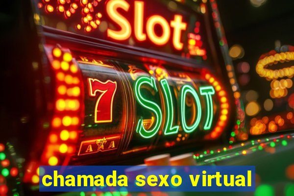 chamada sexo virtual