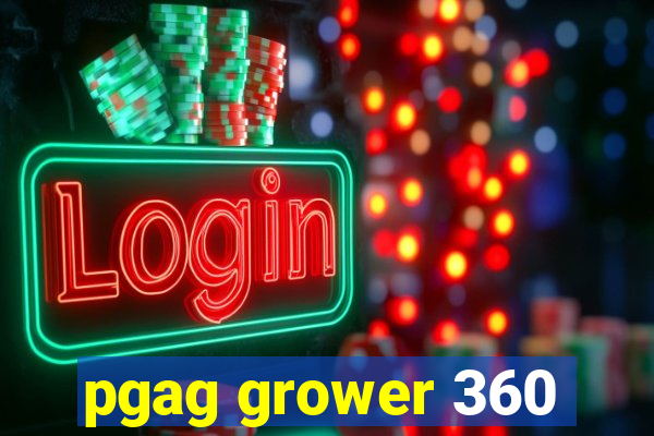 pgag grower 360