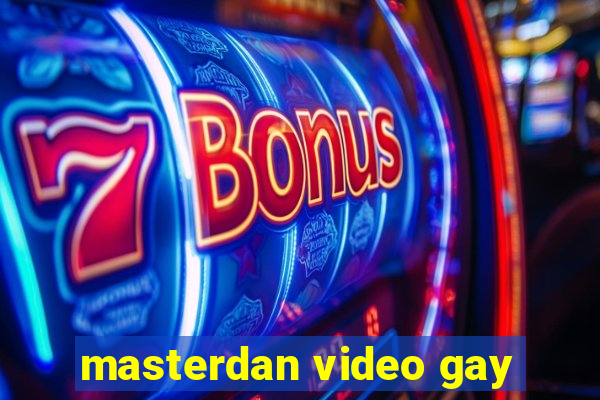 masterdan video gay