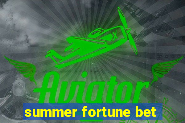 summer fortune bet