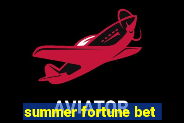 summer fortune bet