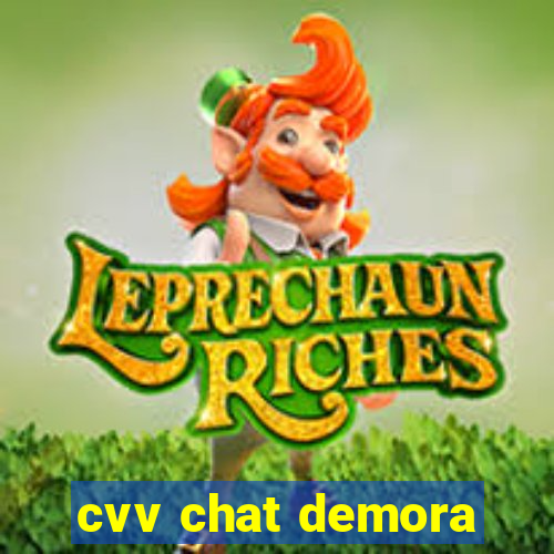 cvv chat demora