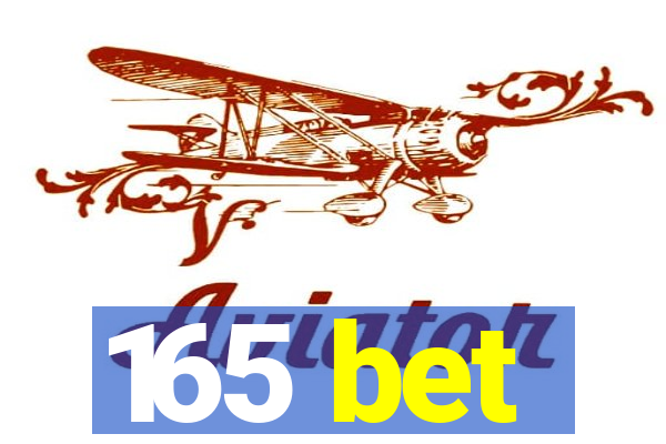 165 bet