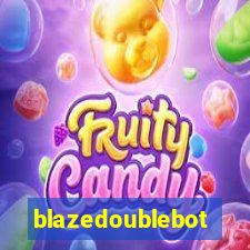 blazedoublebot