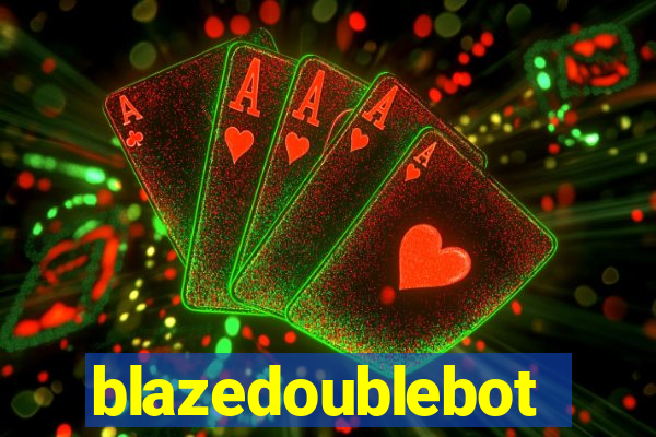 blazedoublebot