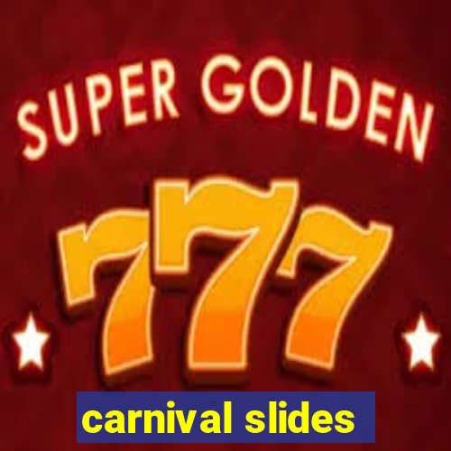 carnival slides