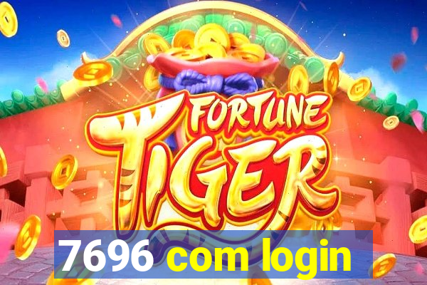 7696 com login