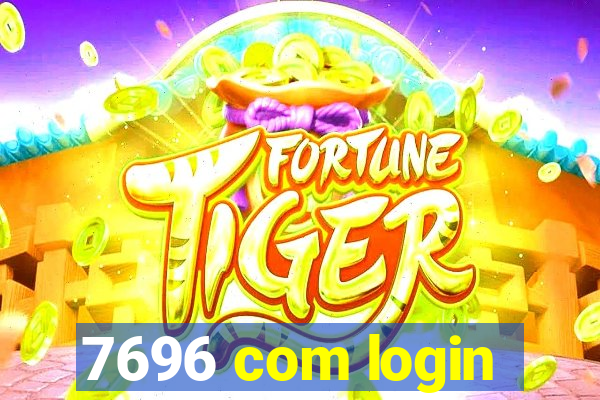 7696 com login