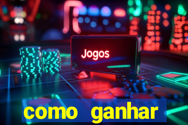 como ganhar dinheiro nos slots