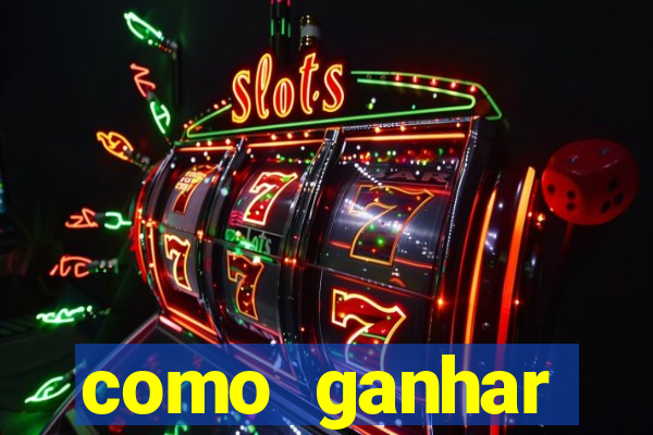 como ganhar dinheiro nos slots