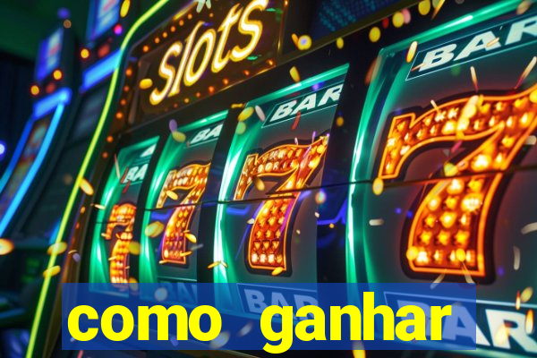 como ganhar dinheiro nos slots