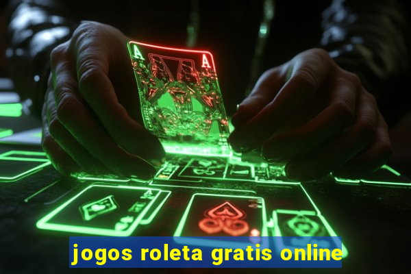 jogos roleta gratis online