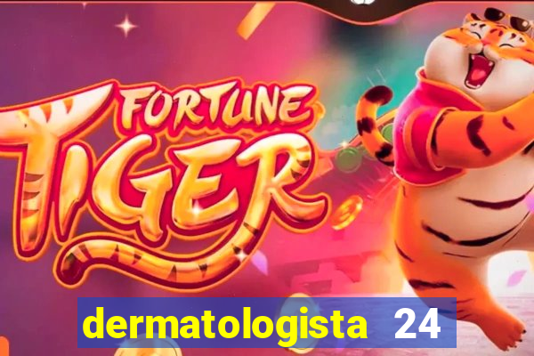 dermatologista 24 horas sp