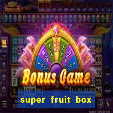 super fruit box blox fruits codes