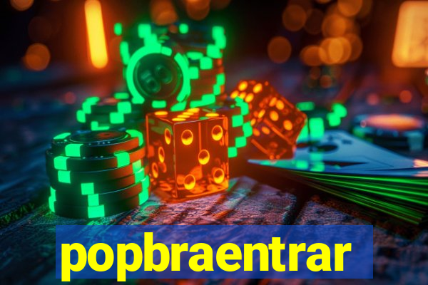 popbraentrar