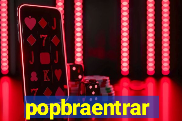 popbraentrar