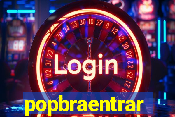 popbraentrar