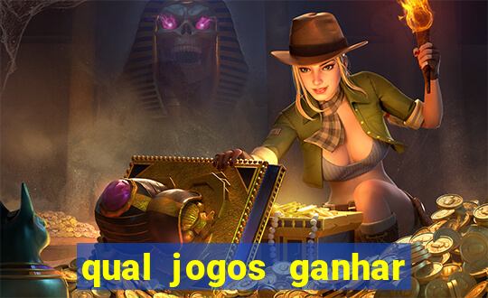 qual jogos ganhar dinheiro de verdade