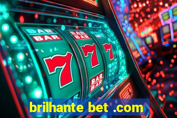 brilhante bet .com