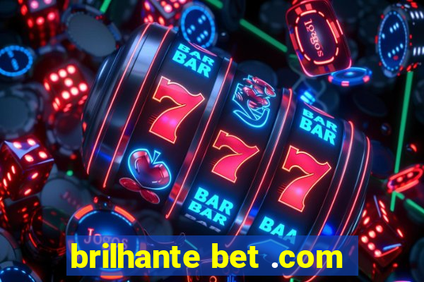 brilhante bet .com