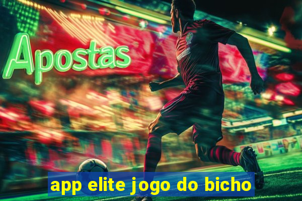 app elite jogo do bicho