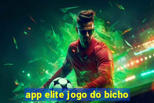 app elite jogo do bicho