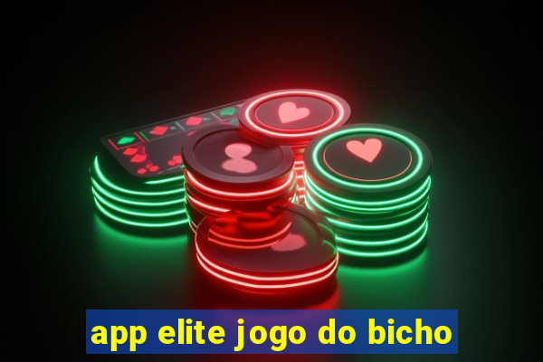 app elite jogo do bicho