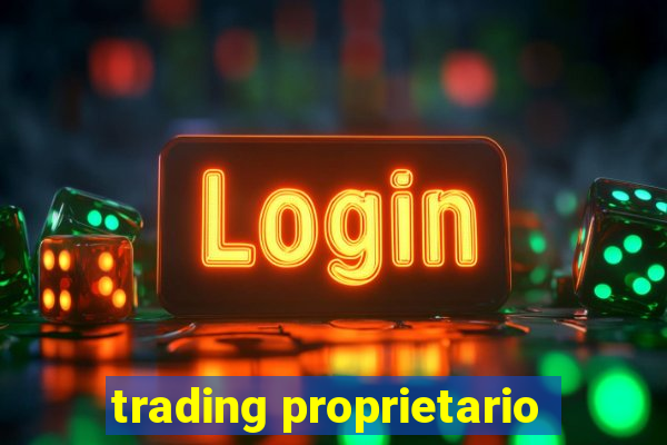 trading proprietario